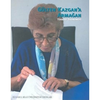 Gülten Kazgan'A Armağan Türkiye Ekonomisi Kolektif