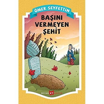 Gülücük Çocuk - Başını Vermeyen Şehit Ömer Seyfettin