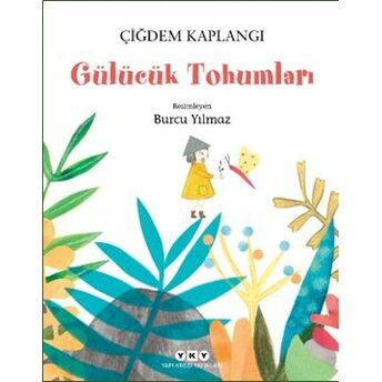 Gülücük Tohumları Çiğdem Kaplangı