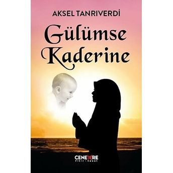 Gülümse Kaderine Aksel Tanriverdi