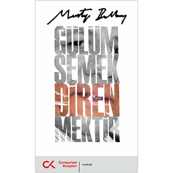 Gülümsemek Direnmektir Mustafa Balbay