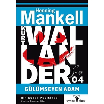 Gülümseyen Adam - Kurt Wallander Serisi 4 Henning Mankell