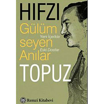 Gülümseyen Anılar Hıfzı Topuz