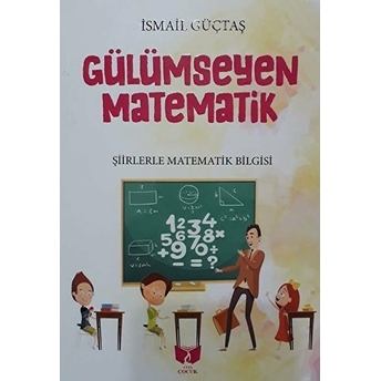 Gülümseyen Matematik Ismail Güçtas,Ismail Güçtaş