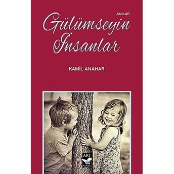 Gülümseyin Insanlar - Kamil Anahar