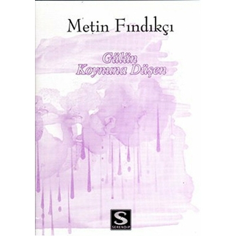 Gülün Koynuna Düşen-Metin Fındıkçı