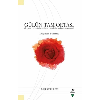 Gülün Tam Ortası Murat Lüleci