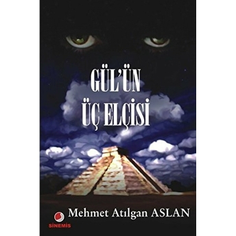 Gül'ün Üç Elçisi