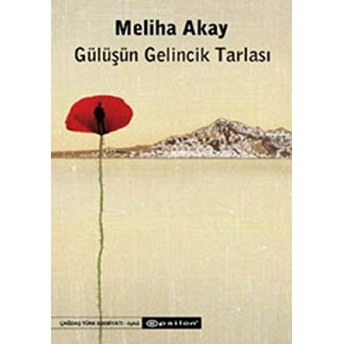 Gülüşün Gelincik Tarlası Meliha Akay