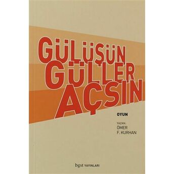 Gülüşün Güller Açsın Ömer F. Kurhan