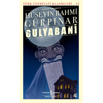 Gulyabani (Günümüz Türkçesiyle) - Türk Edebiyatı Klasikleri Hüseyin Rahmi Gürpınar