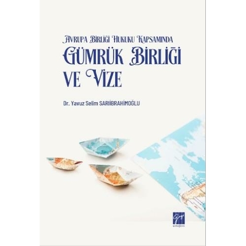 Gümrük Birliği Ve Vize Yavuz Selim Sarıibrahimoğlu