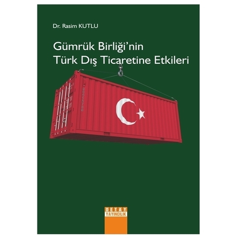 Gümrük Birliğinin Türk Dış Ticaretine Etkileri