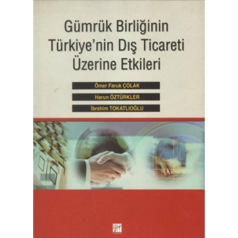 Gümrük Birliğinin Türkiye'nin Dış Ticareti Üzerine Etkileri