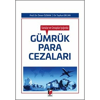 Gümrük Para Cezaları Ömer Özkan