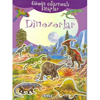 Gümüş Çıkartmalı Kitaplar-Dinozorlar Kolektif