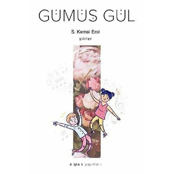 Gümüş Gül S. Kemal Erol