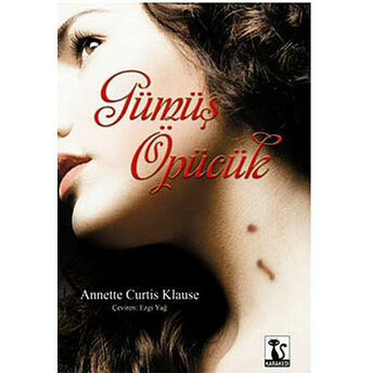 Gümüş Öpücük Annette Curtis Klause