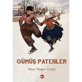 Gümüş Patenler - Ciltli Mary Mapes Dodge