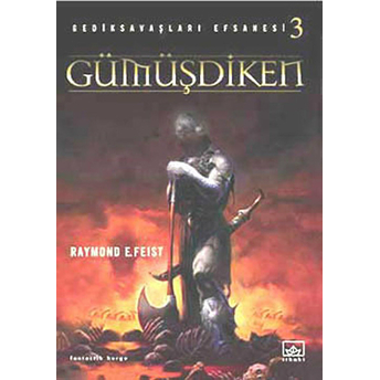 Gümüşdiken Gediksavaşları Efsanesi 3 Raymond E. Feist