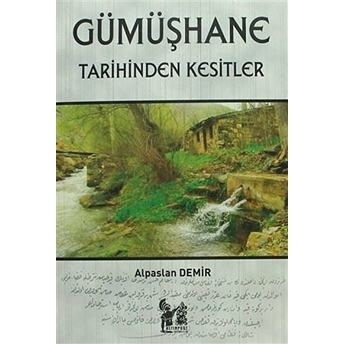 Gümüşhane Tarihinden Kesitler