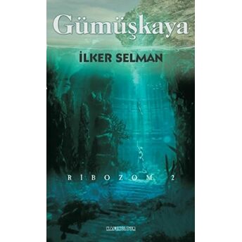 Gümüşkaya - Ribozom 2 Ilker Selman