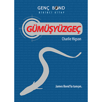 Gümüşyüzgeç - Genç Bond 1. Kitap Charlie Higson