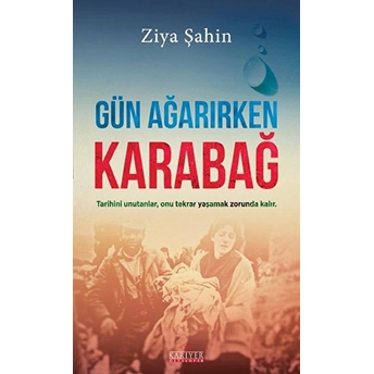 Gün Ağarırken Karabağ Ziya Şahin