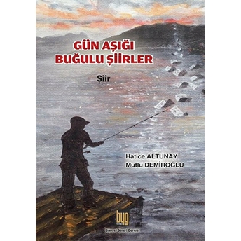 Gün Aşığı Buğulu Şiirler