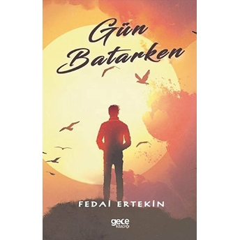 Gün Batarken - Fedai Ertekin