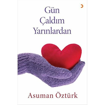 Gün Çaldım Yarınlardan