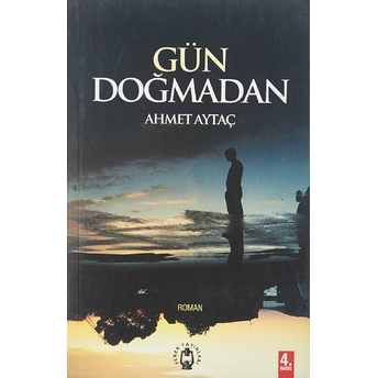 Gün Doğmadan Ahmet Aytaç