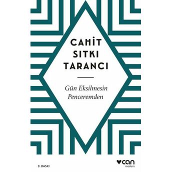 Gün Eksilmesin Penceremden Cahit Sıtkı Tarancı