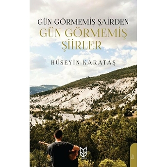 Gün Görmemiş Şairden Gün Görmemiş Şiirler