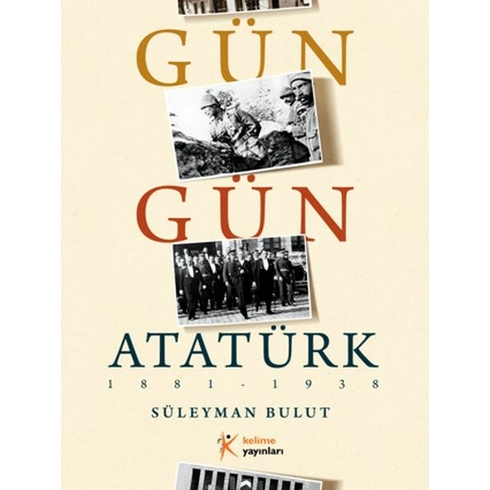 Gün Gün Atatürk Süleyman Bulut