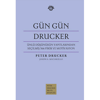 Gün Gün Drucker Peter Drucker