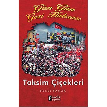 Gün Gün Gezi Hatırası - Taksim Çiçekleri Harika Yamak