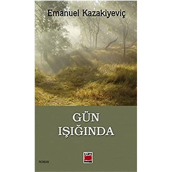 Gün Işığında Emanuel Kazakiyeviç