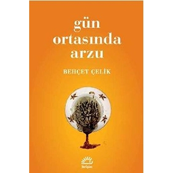 Gün Ortasında Arzu Behçet Çelik