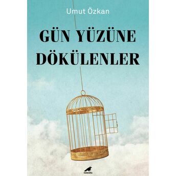 Gün Yüzüne Dökülenler Umut Özkan