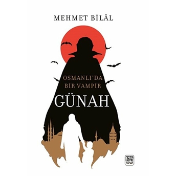 Günah-Osmanlı’da Bir Vampir Mehmet Bilal Dede