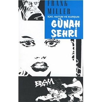 Günah Şehri 6 Içki, Hatun Ve Kurşun Frank Miller