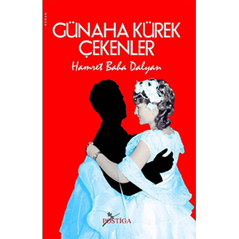 Günaha Kürek Çekenler-Hamret Baha Dalyan