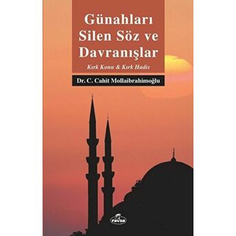 Günahları Silen Söz Ve Davranışlar - Kırk Konu Kırk Hadis Cemil Cahit Mollaibrahimoğlu