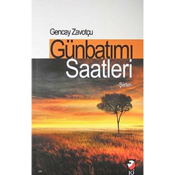 Günbatımı Saatleri Gencay Zavotçu