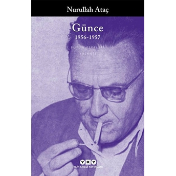 Günce 1956-1957 Nurullah Ataç