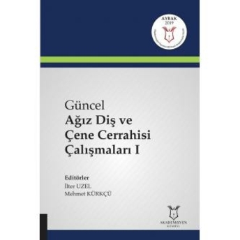 Güncel Ağız Diş Ve Çene Cerrahisi Çalışmaları I Ilter Uzel