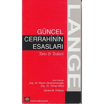 Güncel Cerrahinin Esasları-Gerard M. Doherty