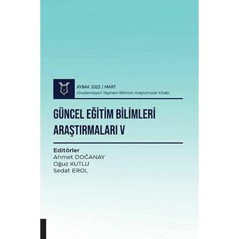 Güncel Eğitim Bilimleri Araştırmaları V Ahmet Doğanay