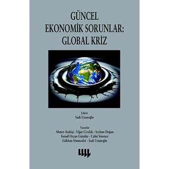 Güncel Ekonomik Sorunlar: Global Kriz